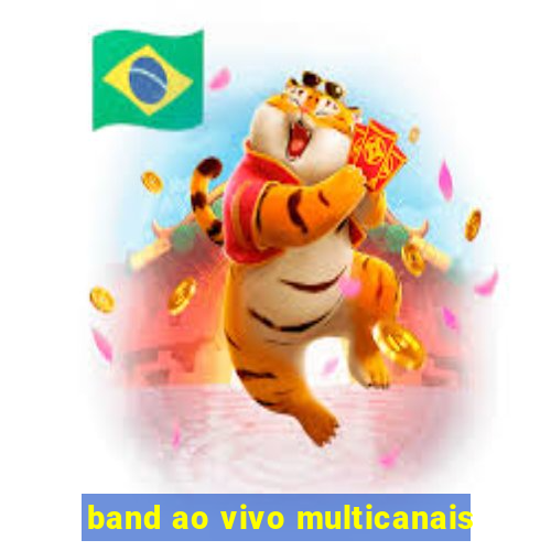 band ao vivo multicanais